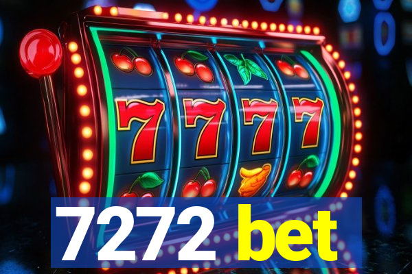 7272 bet